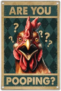 Are You Pooping Chicken Metal Sign by WelcometoGOLEEX