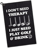 I Don't Need Therapy I Just Need Play Golf Golf Towel by GEYGIE