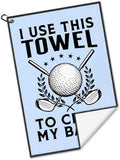 I Use This Towel to Clean Golf Towel by Unknown