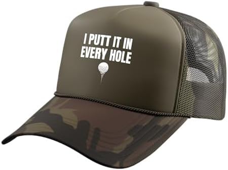 I Putt It in Every Hole Funny Golf Saying Tee Trucker Hat by Unknown