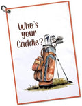 Who's Your Caddie Funny Golf Sports Golf Towel by GEYGIE